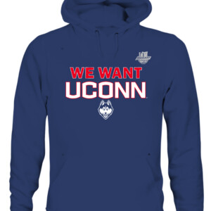 WE WANT UCONN SHIRT UConn Women's Basketball, Connecticut Huskies
