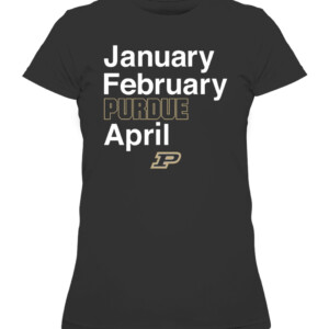 JANUARY FEBRUARY PURDUE APRIL SHIRT Purdue Boilermakers CAWTS black front.jpg