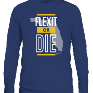 FLEXIT OR DIE SHIRT FLORIDA RESIST Libertarian Party Mises Caucus CALS navy front.jpg