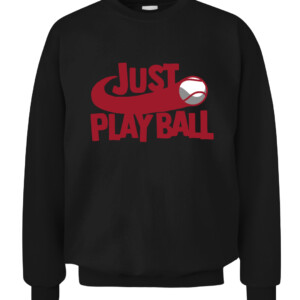 JUST PLAY BALL SHIRT FUNNY MLB JUST DO IT Baseball CACS black front.jpg