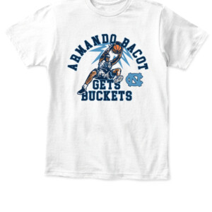 ARMANDO BACOT GETS BUCKETS SHIRT North Carolina Tar Heels APKT white front.jpg
