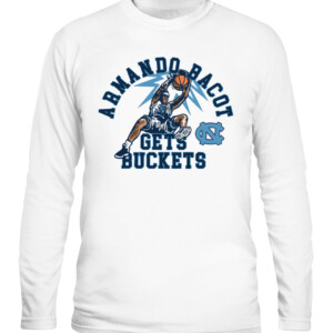ARMANDO BACOT GETS BUCKETS SHIRT North Carolina Tar Heels CALS white front.jpg