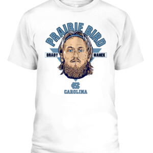 BRADY MANEK PRAIRIE BIRD SHIRT Brady Manek, final Four, North Carolina Tar Heels