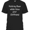 HOLD MY BEER WHILE I KISS YOUR GIRLFRIEND SHIRT CABT black front.jpg