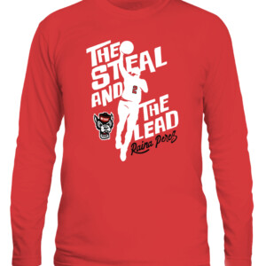 RAINA PEREZ THE STEAL AND THE LEAD SHIRT Raina Perez, NC State Wolfpack