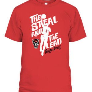 RAINA PEREZ THE STEAL AND THE LEAD SHIRT Raina Perez, NC State Wolfpack