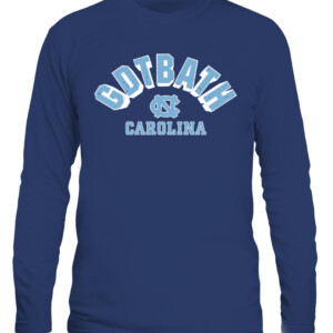 GDTBATH ALWAYS SHIRT Good Day To Be A Tar Heel, Final Four, North Carolina Tar Heels