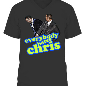 EVERYBODY HATES CHRIS SHIRT Will Smith Slaps Chris Rock on Oscars
