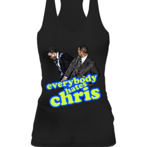 EVERYBODY HATES CHRIS SHIRT Will Smith Slaps Chris Rock on Oscars