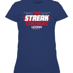 THE STREAK CONTINUES SHIRT UConn Women's Basketball, Connecticut Huskies