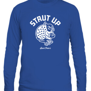 STRUT UP SHIRT #StrutUp, Saint Peter's Peacocks CALS royal front.jpg