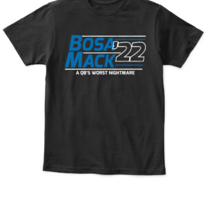 BOSA MACK '22 A QB'S WORST NIGHTMARE SHIRT JOEY BOSA AND KHALIL MACK, Los Angeles Chargers