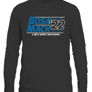 BOSA MACK '22 A QB'S WORST NIGHTMARE SHIRT JOEY BOSA AND KHALIL MACK, Los Angeles Chargers CALS black front.jpg