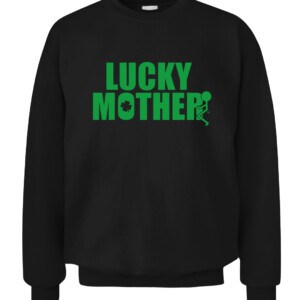 Grunt Style Lucky Mother T Shirt st patrick day CACS black front.jpg