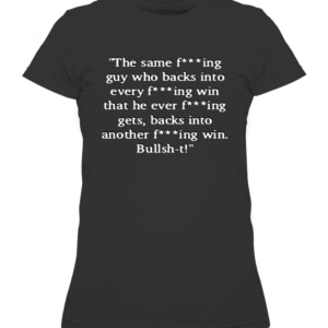 The same fucking guy who backs into every fucking win Shirt Kyle Busch CAWTS black front.jpg