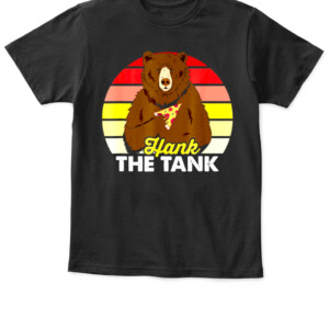 Hank The Tank Shirt hank the tank bear T Shirt APKT black front.jpg