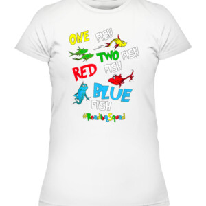 Reading Teacher Squad One Two Red Blue Fish Funny T Shirt CAWTS white front.jpg