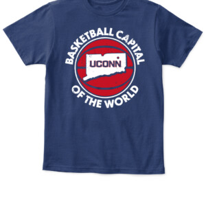 BASKETBALL CAPITAL OF THE WORLD SHIRT UConn, Connecticut Huskies