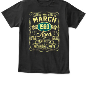 Legends Were Born In March 1980 42Th Birthday 42 Year Old T Shirt