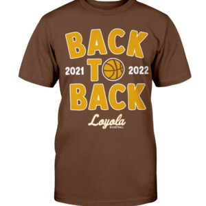 BACK TO BACK SHIRT Loyola Ramblers Shirt