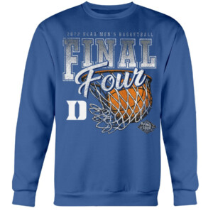 Duke Blue Devils FINAL FOUR SHIRT Duke Blue Devils 2022 NCAA Men’s Basketball Tournament March Madness Final Four Crewneck