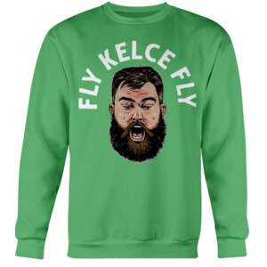 FLY KELCE FLY SHIRT JASON KELCE, Philadelphia Eagles Crewneck