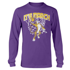 IT'S MARCH SHIRT LSU Tigers Longsleeve