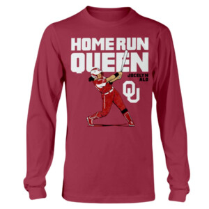 JOCELYN ALO HOME RUN QUEEN SHIRT OKLAHOMA SOFTBALL Longsleeve