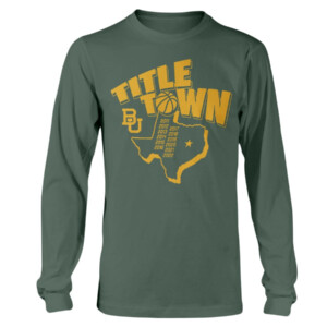 TITLE TOWN SHIRT Baylor Bears 12 straight regular season conference championships Longsleeve
