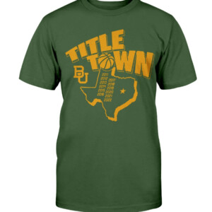 TITLE TOWN SHIRT Baylor Bears 12 straight regular season conference championships Shirt