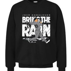 BRING THE RAIN NEW YORK SHIRT Josh Donaldson, Bronx, New York Yankees CACS black front.jpg