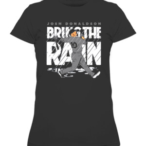 BRING THE RAIN NEW YORK SHIRT Josh Donaldson, Bronx, New York Yankees CAWTS black front.jpg