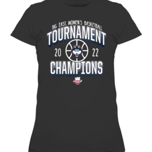 UConn Huskies 2022 Big East Women's Basketball Conference Tournament Champions Shirt UConn Women's Basketball, 2022 Big East Tournament Champions, Connecticut Huskies CAWTS black front.jpg