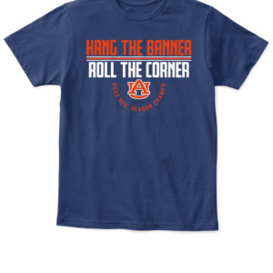 HANG THE BANNER, ROLL THE CORNER SHIRT Auburn Tigers APKT navy front.jpg