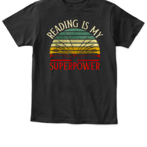 Vintage Reading Bookworm Shirt Reading is My Superpower T Shirt APKT black front.jpg