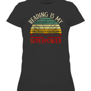 Vintage Reading Bookworm Shirt Reading is My Superpower T Shirt CAWTS black front.jpg