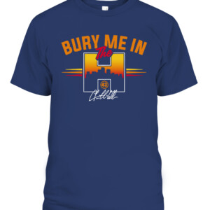 BURY ME IN THE H SHIRT Lance McCullers Jr, Houston Astros