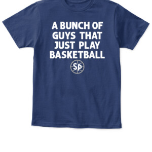 A BUNCH OF GUYS THAT JUST PLAY BASKETBALL SHIRT #StrutUp, Saint Peter's Peacocks