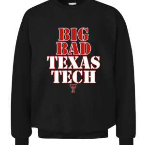 BIG BAD TEXAS TECH SHIRT Texas Tech Red Raiders
