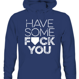 Yankees - Have Some Fuck You Shirt New York Yankees