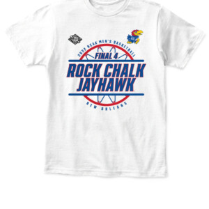 ROCK CHALK JAYHAWKS SHIRT Kansas Jayhawks 2022 NCAA Men's Basketball Tournament March Madness Final Four