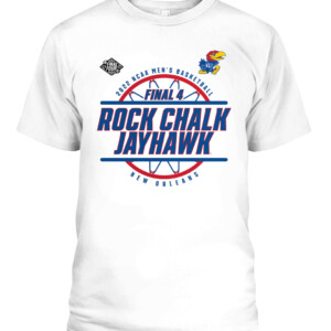 ROCK CHALK JAYHAWKS SHIRT Kansas Jayhawks 2022 NCAA Men's Basketball Tournament March Madness Final Four