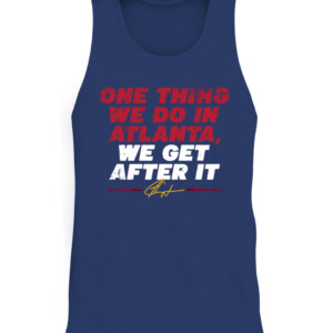 ONE THING WE DO IN ATLANTA, WE GET AFTER IT SHIRT Ron Washington, Atlanta Braves
