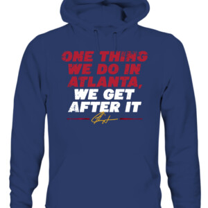 ONE THING WE DO IN ATLANTA, WE GET AFTER IT SHIRT Ron Washington, Atlanta Braves