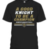 A GOOD KNIGHT TO BE A CHAMPION SHIRT UCF WOMEN'S BASKETBALL, UCF Knights CABT black front.jpg