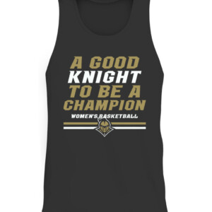A GOOD KNIGHT TO BE A CHAMPION SHIRT UCF WOMEN'S BASKETBALL, UCF Knights CATT black front.jpg