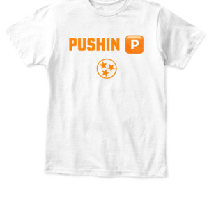 PUSHIN' TN SHIRT Tennessee Volunteers, SEC, NCAA Tournaments APKT white front.jpg