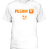 PUSHIN' TN SHIRT Tennessee Volunteers, SEC, NCAA Tournaments CABT white front.jpg
