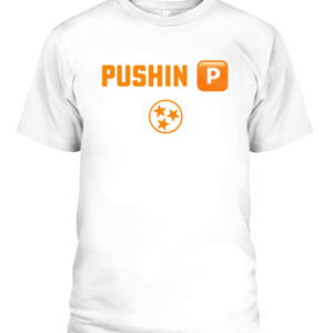 PUSHIN' TN SHIRT Tennessee Volunteers, SEC, NCAA Tournaments CABT white front.jpg