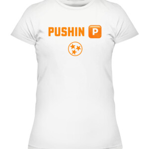PUSHIN' TN SHIRT Tennessee Volunteers, SEC, NCAA Tournaments CAWTS white front.jpg